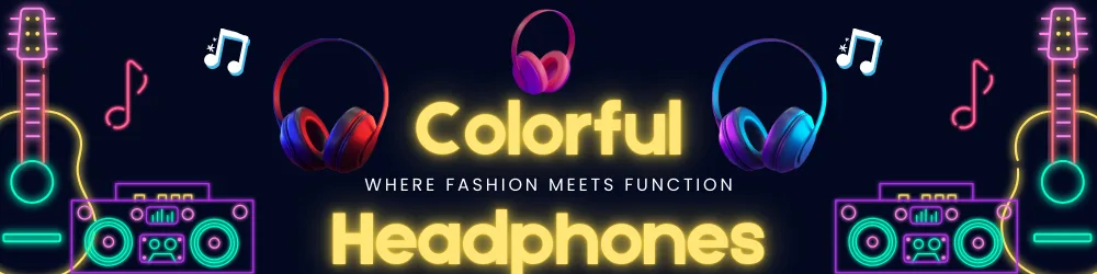 Colorful Headphones banner Colorful Headphones banner