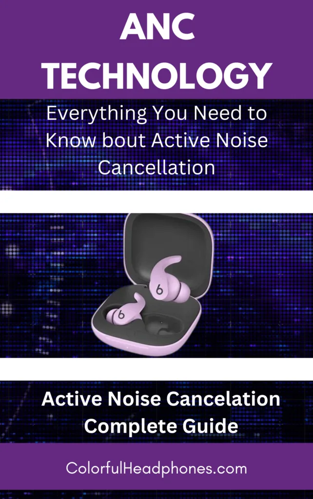 Active Noise Cancellation Technology Complete Guide