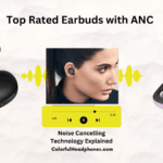 Top rated earbuds with ANC noise cancelling